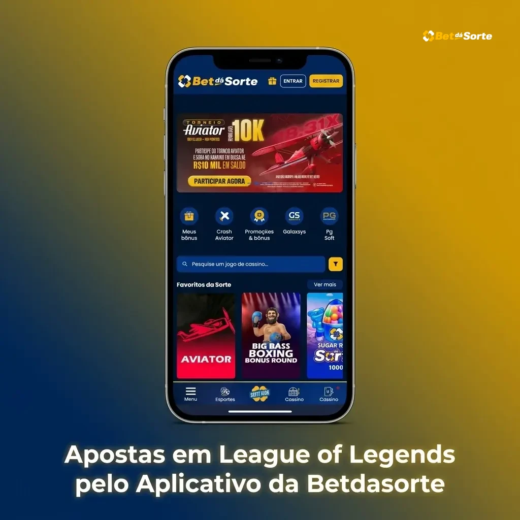 Aplicativo Betdasorte para apostas em League of Legends no celular Android e iOS com esports