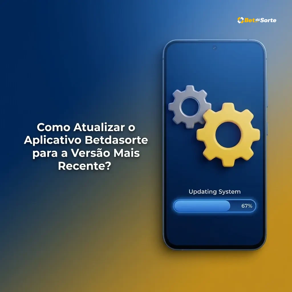 Guia para atualizar o aplicativo Betdasorte no Android e iOS com passos simples e rápidos