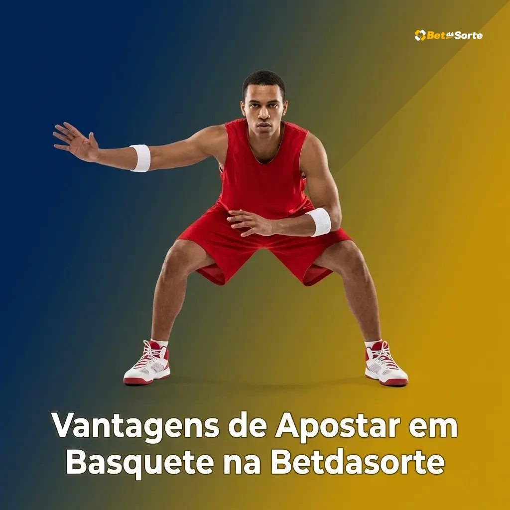 Vantagens de apostar em basquete na Betdasorte: odds competitivas, mercados variados e plataforma licenciada no Brasil